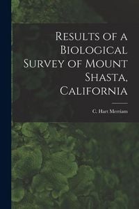 Produktbild: Results of a Biological Survey of Mount Shasta, California