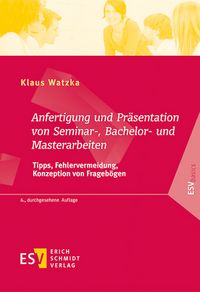 Produktbild: Anfertigung und Pr&auml;sentation von Seminar-, Bachelor- und Masterarbeiten