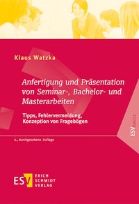 Produktbild: Anfertigung und Pr&auml;sentation von Seminar-, Bachelor- und Masterarbeiten