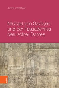 Produktbild: Michael von Savoyen und der Fassadenriss des K&ouml;lner Doms
