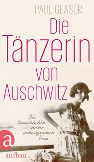 Produktbild: Die T&auml;nzerin von Auschwitz