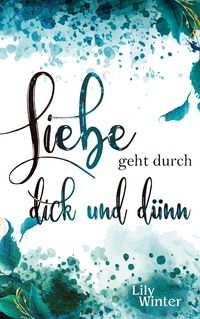 Produktbild: Liebe geht durch dick und dünn