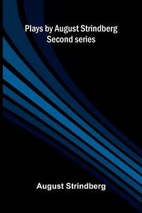 Produktbild: Plays by August Strindberg, Second series