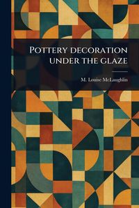 Produktbild: Pottery Decoration Under the Glaze