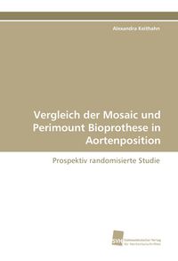 Produktbild: Vergleich der Mosaic und Perimount Bioprothese in Aortenposition