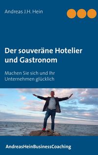 Produktbild: Der souver&auml;ne Hotelier und Gastronom