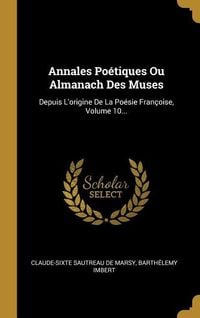Produktbild: Annales Po&eacute;tiques Ou Almanach Des Muses