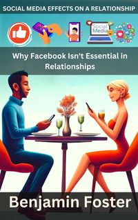 Produktbild: Social Media Effects on A Relationship| Why Facebook Isn't Essential in Relationships