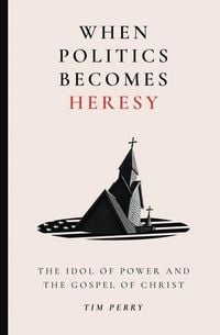 Produktbild: When Politics Becomes Heresy