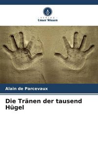 Produktbild: Die Tr&auml;nen der tausend H&uuml;gel