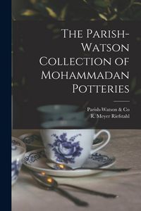 Produktbild: The Parish-Watson Collection of Mohammadan Potteries