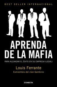 Produktbild: Aprenda de la mafia : para tener &eacute;xito en cualquier empresa (legal)
