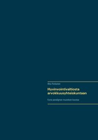 Produktbild: Hyvinvointivaltiosta arvokkuusyhteiskuntaan