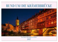 Produktbild: Rund um die Kr&auml;merbr&uuml;cke - Ein St&uuml;ck Mittelalter in Erfurt (Wandkalender 2027 DIN A3 quer), CALVENDO Monatskalender