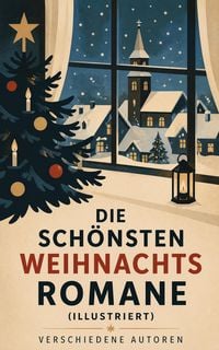 Produktbild: Die sch&ouml;nsten Weihnachtsromane (Illustriert)