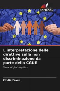 Produktbild: L'interpretazione delle direttive sulla non discriminazione da parte della CGUE