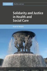 Bild vom Artikel Solidarity and Justice in Health and Social Care vom Autor Ruud ter Meulen