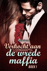 Produktbild: Verkocht aan de Wrede Maffia Boek 1