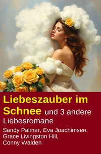 Produktbild: Liebeszauber im Schnee und 3 andere Liebesromane