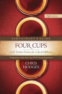 Bild vom Artikel Four Cups Participant's Guide: God's Timeless Promises for a Life of Fulfillment vom Autor Chris Hodges