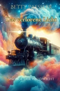 Produktbild: Traumreisen der Wichte / Sn&oslash;rgl der Waldwicht - Das verlorene Licht