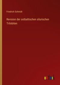 Produktbild: Revision der ostbaltischen silurischen Trilobiten