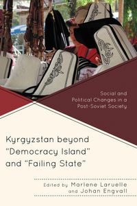 Produktbild: Kyrgyzstan beyond "Democracy Island" and "Failing State"