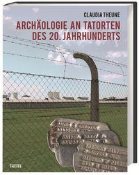 Produktbild: Arch&auml;ologie an Tatorten des 20. Jahrhunderts