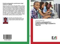 Produktbild: Pratiche pedagogiche e performance degli studenti in Uganda