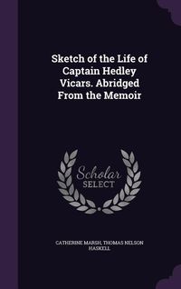 Produktbild: Sketch of the Life of Captain Hedley Vicars. Abridged From the Memoir