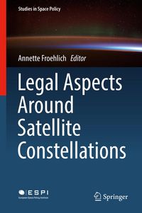 Produktbild: Legal Aspects Around Satellite Constellations