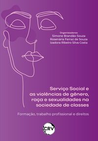 Produktbild: Servi&ccedil;o social e as viol&ecirc;ncias de g&ecirc;nero, ra&ccedil;a e sexualidade na sociedade de classes