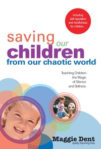 Produktbild: Saving Our Children From Our Chaotic World