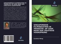 Produktbild: Singaporeese Filmindustrie in Transitie: Op Zoek Naar Een Creatieve Voorsprong