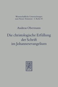 Produktbild: Die christologische Erf&uuml;llung der Schrift im Johannesevangelium