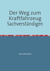 Produktbild: Der Weg zum Kraftfahrzeug Sachverst&auml;ndigen