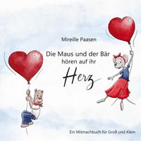 Produktbild: Die Maus und der B&auml;r h&ouml;ren auf ihr Herz
