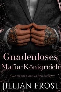 Produktbild: Gnadenloses Mafia-K&ouml;nigreich (Gnadenloses Mafia-Reich, #3)