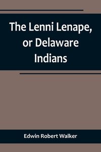 Produktbild: The Lenni Lenape, or Delaware Indians