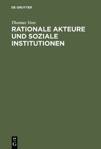 Produktbild: Rationale Akteure und soziale Institutionen