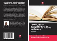 Produktbild: Carater&iacute;sticas biomorfol&oacute;gicas de adapta&ccedil;&atilde;o do pist&aacute;cio verdadeiro