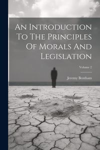 Produktbild: An Introduction To The Principles Of Morals And Legislation; Volume 2