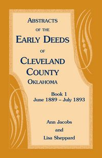 Produktbild: Abstracts of the Early Deeds of Cleveland County, Oklahoma