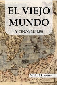 Produktbild: El Viejo Mundo Y Cinco Mares