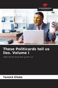 Produktbild: These Politicards tell us lies. Volume I