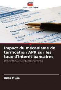Produktbild: Impact du m&eacute;canisme de tarification APR sur les taux d'int&eacute;r&ecirc;t bancaires