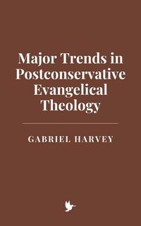 Produktbild: Major Trends in Postconservative Evangelical Theology