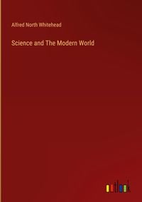 Bild vom Artikel Science and The Modern World vom Autor Alfred North Whitehead