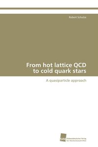Produktbild: From hot lattice QCD to cold quark stars
