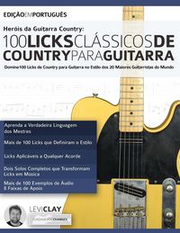 Produktbild: Hero&iquest;is da Guitarra Country - 100 Licks Cla&iquest;ssicos de Country Para Guitarra